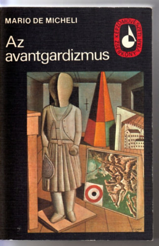 Mario De Micheli: Az avantgardizmus antikvár