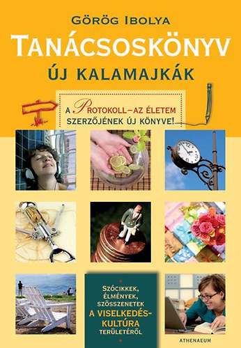 Görög Ibolya: Tanácsoskönyv - Új kalamajkák könyv