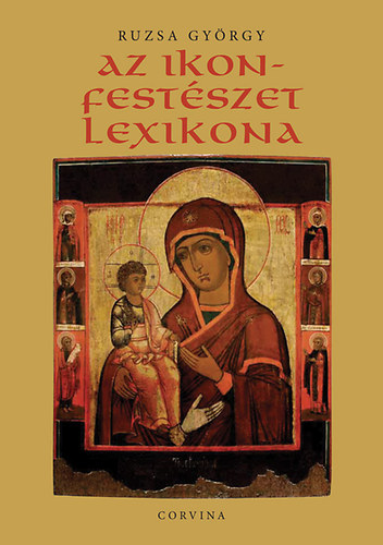 Ruzsa György: Az ikonfestészet lexikona antikvár