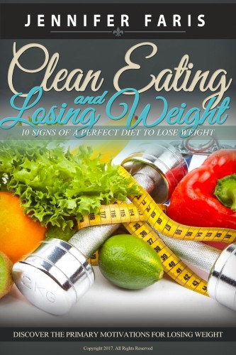 Jennifer Faris: Clean Eating and Losing Weight e-Könyv