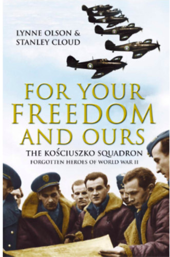 Olson, Lynne, Stanley Cloud: For your Freedom and Ours antikvár