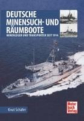 Schäfer, Knut: Deutsche Minensuch- und Räumboote idegen