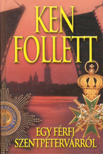 Ken Follett: Egy férfi Szentpétervárról antikvár