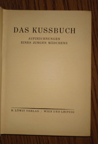 Das Kussbuch - Aufzeichnungen eines jungen Mädchens antikvár