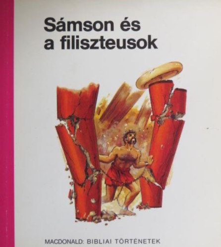 Macdonald: Sámson és a filiszteusok - 	Bibliai történetek antikvár