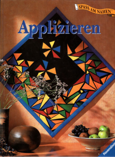 Renate Vogl: Applizieren - Farben und Formen in attraktivem Design -  német kézimunkakönyv antikvár