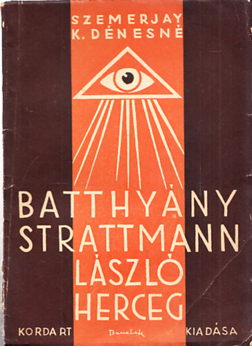 Szemerjay K. Dénesné: Batthyány-Strattmann László herceg antikvár