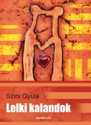 Szini Gyula: Lelki kalandok e-Könyv