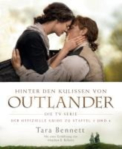 Bennett, Tara: Bennett, T: Hinter den Kulissen von Outlander: Die TV-Serie idegen