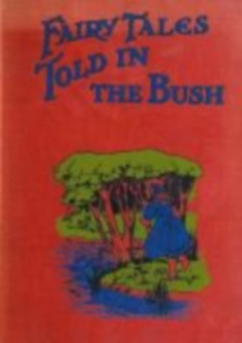 Agnes, Sister: Fairy Tales Told in the Bush idegen
