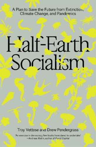 Pendergrass, Drew - Vettese, Troy: Half-Earth Socialism idegen