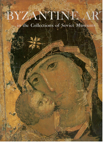 Alice Bank: Byzantine Art in the Collections of Soviet Museums antikvár