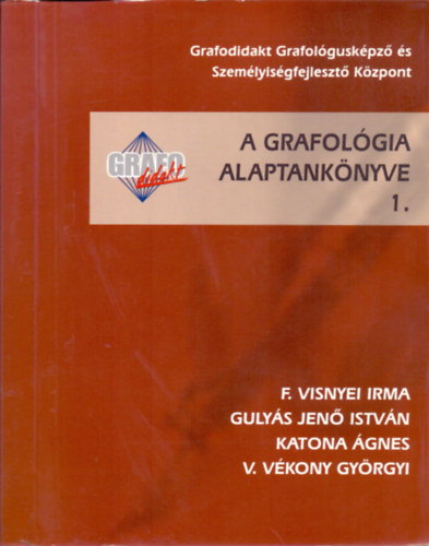 F. Visnyei-Gulyás-Katona-...: A grafológia alaptankönyve 1. antikvár