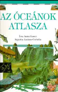 Anita Ganeri: Az óceánok atlasza antikvár