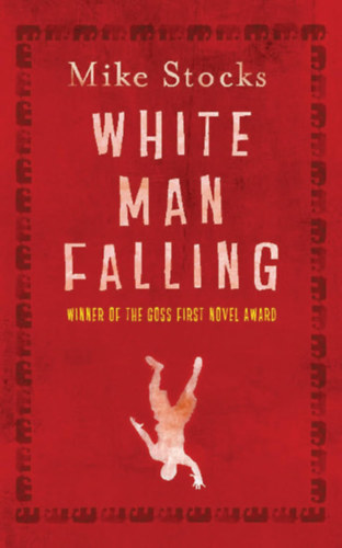 Stocks Mike: White Man Falling antikvár