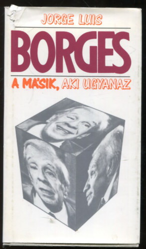 Jorge Luis Borges: A másik, aki ugyanaz antikvár