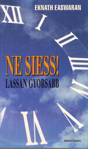 Eknath EAswaran: Ne siess! Lassan gyorsabb antikvár