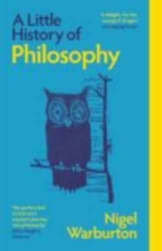 Warburton, Nigel: A Little History of Philosophy idegen