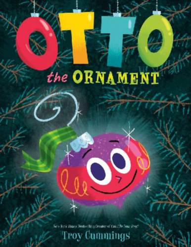 Cummings, Troy: Otto the Ornament idegen