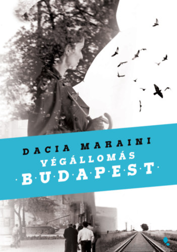 Dacia Maraini: Végállomás Budapest könyv