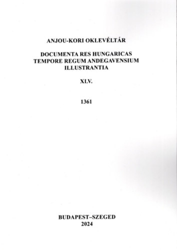 Anjou-kori Oklevéltár XLV. 1361 könyv