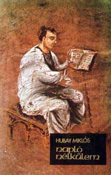 Hubay Miklós: Napló nélkülem antikvár