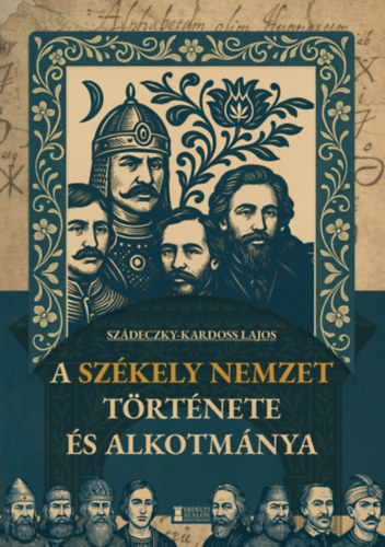 Szádeczky-kardoss Lajos: A székely nemzet története és alkotmánya könyv