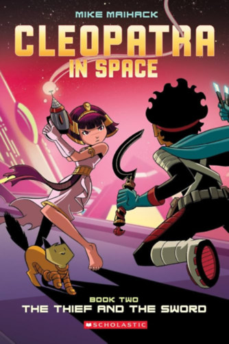 Mike Maihack: Cleopatra in Space - The Thief and the Sword antikvár