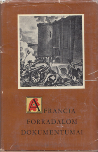 Vadász Sándor (szerk.): A francia forradalom dokumentumai antikvár