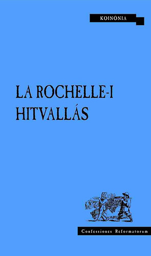 La Rochelle-i hitvallás antikvár