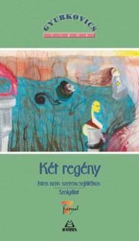 Gyurkovics Tibor: Két regény. Isten nem szerencsejátékos - Szolgálat antikvár