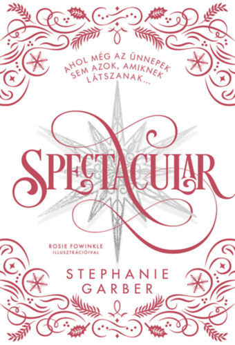 Stephanie Garber: Spectacular - díszkiadás könyv