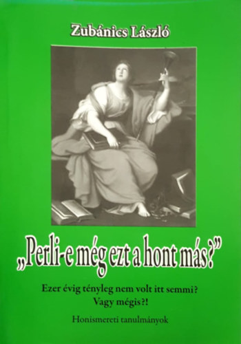 Zubánics László: "Perli-e még ezt a hont más?" antikvár