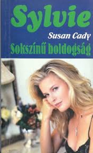 Susan Cady: Sokszínű boldogság antikvár