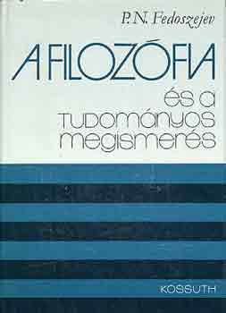 P.N. Fedoszejev: A filozófia és a tudományos megismerés antikvár