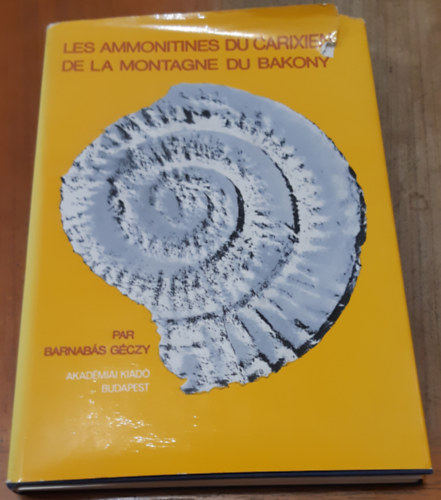 Dr. Géczy Barnabás: Les Ammonitines du Carixien de la Montagne du Bakony antikvár