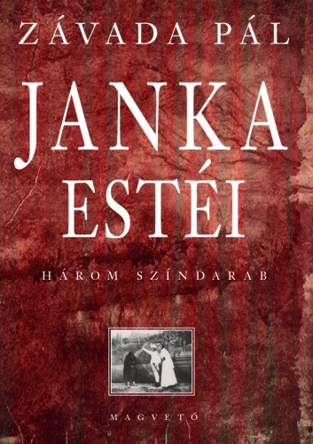 Janka estéi – Závada Pál