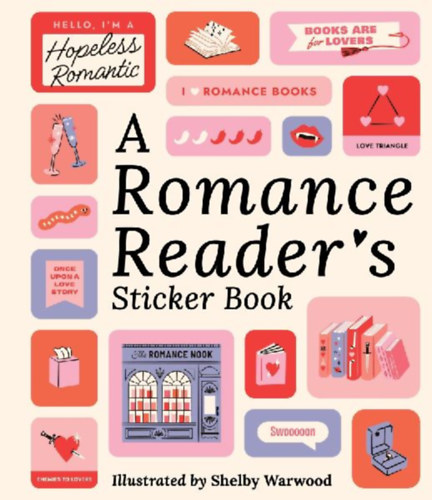 Publishing, Workman - Warwood, Shelby: A Romance Reader's Sticker Book idegen