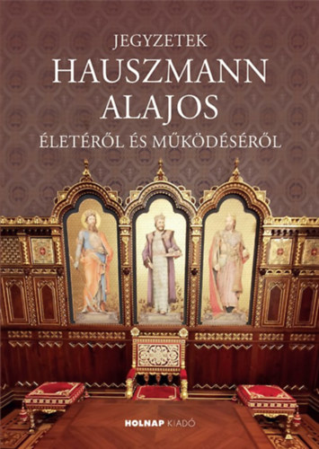 Seidl Ágoston: Jegyzetek Hauszmann Alajos életéről és működéséről könyv