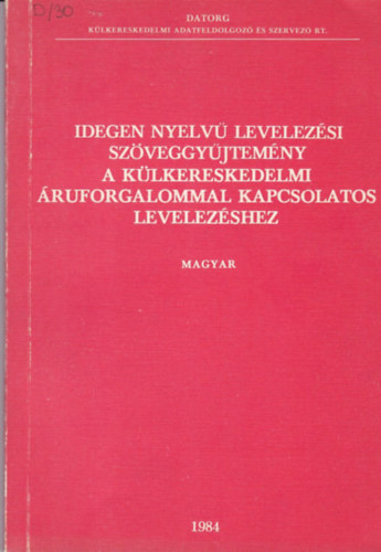Idegen nyelvű levelezési szöveggyűjtemény a külkereskedelmi áruforgalommal kapcsolatos levelezéshez (magyar) antikvár