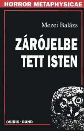 Mezei Balázs: Zárójelbe tett Isten - Edmund Husserl és egy fenomenológiai prototeológia vázlata antikvár