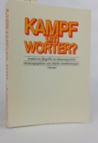 Martin Greiffenhagen: Kampf um Wörter? - Politische Begriffe im Meinungsstreit antikvár
