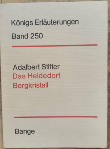 Adalbert Stifter: Das Haidedorf - Bergkristall antikvár