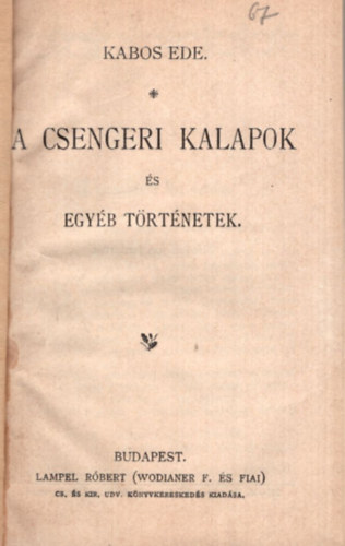 Kabos Ede: A csengeri kalapok és egyéb történetek ( 1898. Magyar Könyvtár sorozat ) antikvár