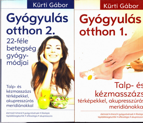 Kürti Gábor: Gyógyulás otthon 1-2. (Talp- és kézmasszázs - 22 féle betegség gyógymódjai) antikvár