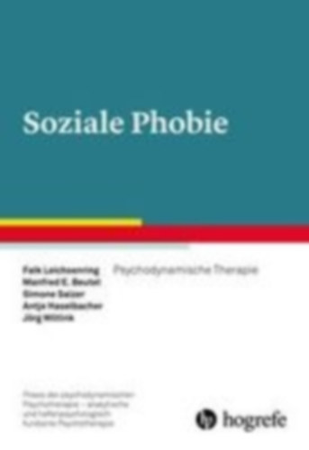 Salzer, Simone - Wiltink, Jörg - Beutel, Manfred E. - Haselbacher, Antje - Leichsenring, Falk: Soziale Phobie idegen