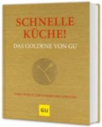 Schnelle Küche! Das Goldene von GU idegen