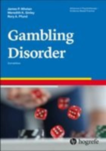 Ginley, Meredith K. - Whelan, James P. - Pfund, Rory A.: Gambling Disorder idegen