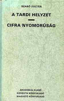 Szabó Zoltán: A Tardi helyzet - Cifra nyomorúság antikvár