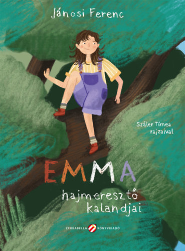 Jánosi Ferenc: Emma hajmeresztő kalandjai könyv